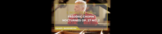 Daniel Barenboim: Nocturno op. 27, n.° 2 de Chopin