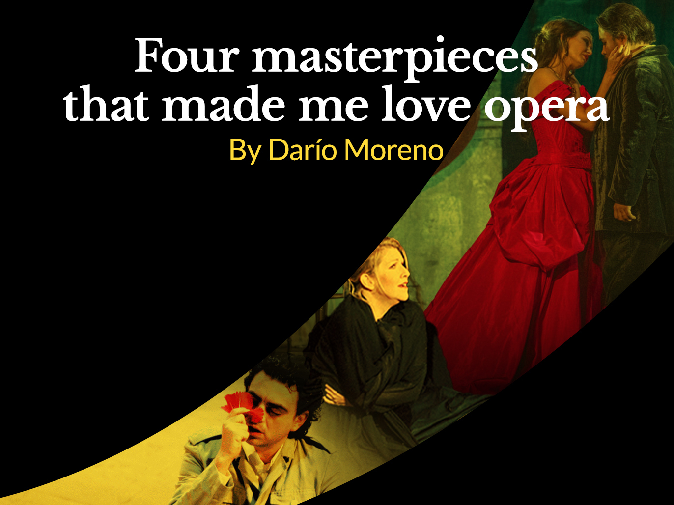 Four masterpieces that made me love opera