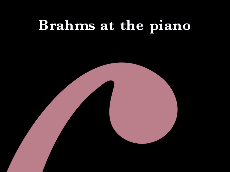 Brahms at the piano