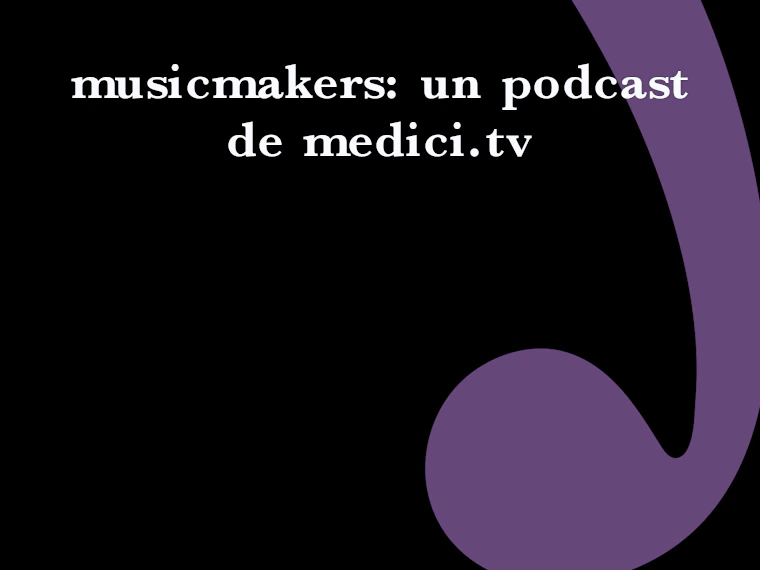 musicmakers: un podcast de medici.tv